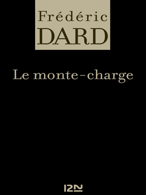 Title details for Le monte-charge by Frédéric Dard - Available